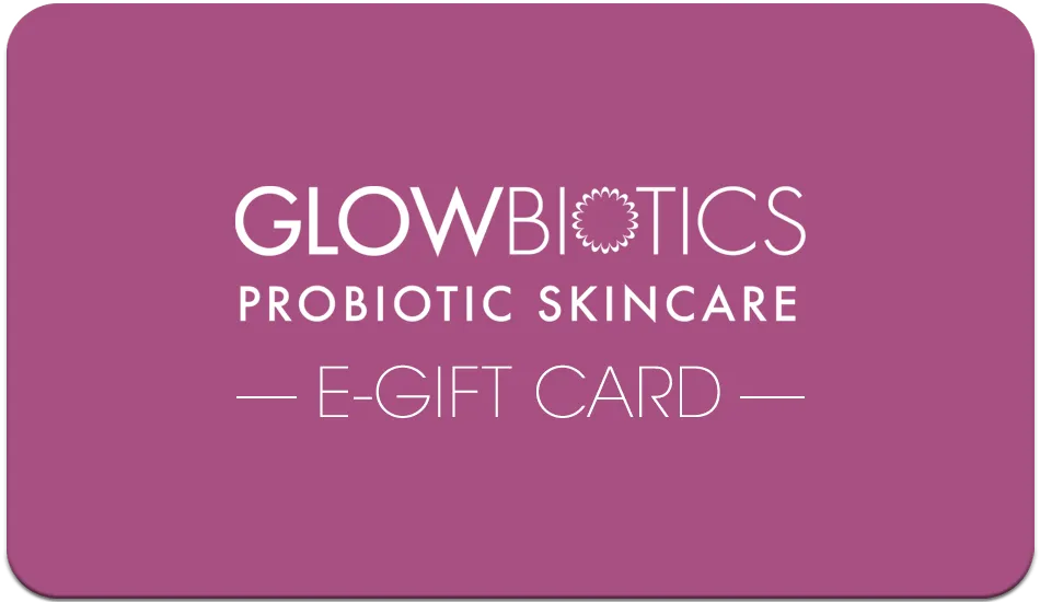 GLOWBIOTICS E-GIFT CARD